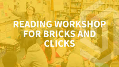 Reading Workshop For Bricks & Clicks